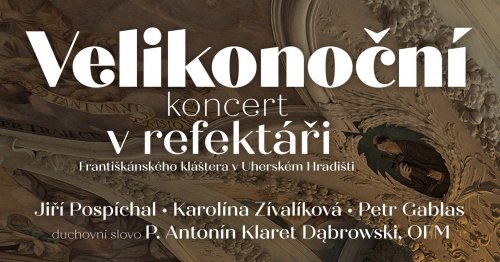 ZUŠka doporučuje: | Velikonoční koncert z refektáře františkánského kláštera